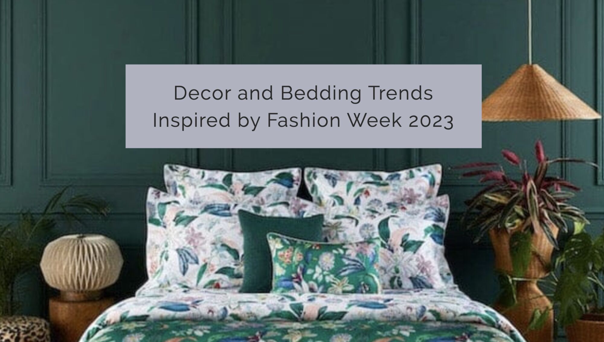 Decor and Bedding Trends Inspired by Fashion Week 2023 Fig Linens And